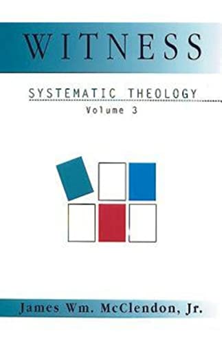 Beispielbild fr Systematic Theology, Vol. 3: Witness zum Verkauf von Booksavers of Virginia