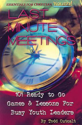 Beispielbild fr Last Minute Meetings: 101 Ready To Go Games and Lessons for Busy Youth Leaders (Essentials for Christian Youth) zum Verkauf von Gulf Coast Books