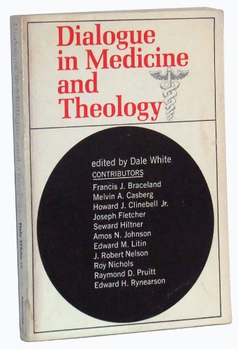 Stock image for Dialogue in Medicine and Theology for sale by Christian Book Store
