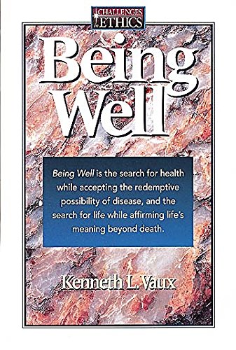 Beispielbild fr Being Well (Challenges in Ethics) zum Verkauf von Wonder Book