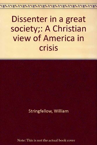 Beispielbild fr Dissenter in a great society;: A Christian view of America in crisis zum Verkauf von Better World Books