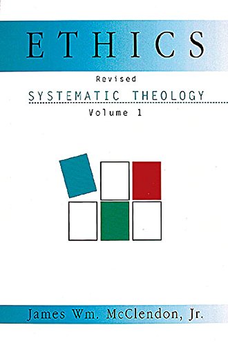 Systematic Theology Volume 1: Ethics (9780687120161) by McClendon, James Wm. Jr.
