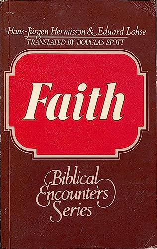 Beispielbild fr Faith (Biblical Encounter Ser.) zum Verkauf von Wonder Book