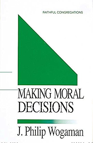 Stock image for Making Moral Decisions: (Faithful Congregations Series) for sale by RiLaoghaire