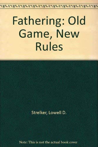 Beispielbild fr Fathering Old Game New Rules zum Verkauf von Redux Books