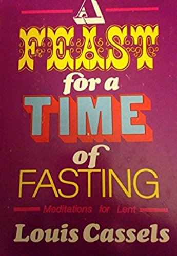 9780687128785: A Feast for a Time of Fasting: Meditations for Lent