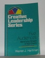 Beispielbild fr Five Audiences: Identifying Groups in Your Church (Creative Leadership Series) zum Verkauf von Robinson Street Books, IOBA