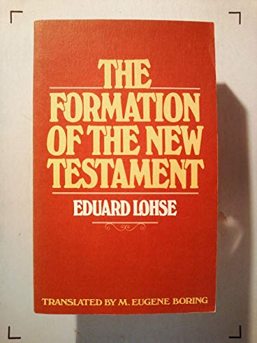 Stock image for The Formation of the New Testament for sale by Better World Books: West