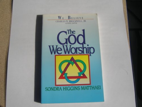Stock image for The God We Worship (We believe) for sale by JR Books