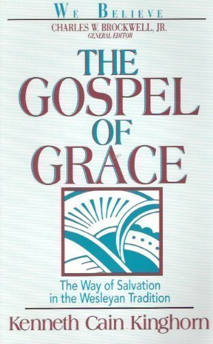 Stock image for Gospel Of Grace (Teaching of United Methodism Series) for sale by Half Price Books Inc.