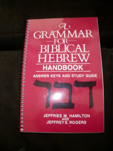 Beispielbild fr A Grammar for Biblical Hebrew Handbook zum Verkauf von Better World Books