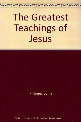 9780687158232: The Greatest Teachings of Jesus
