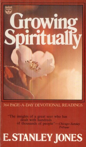 Growing Spiritually (Festival Books) (9780687159680) by E. Stanley Jones