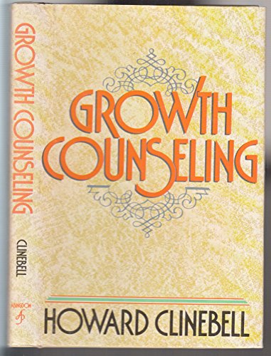 Beispielbild fr Growth Counseling : Hope-Centered Methods of Actualizing Human Wholeness zum Verkauf von Better World Books