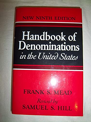 Handbook of Denominations in the United States - Mead, Frank S.