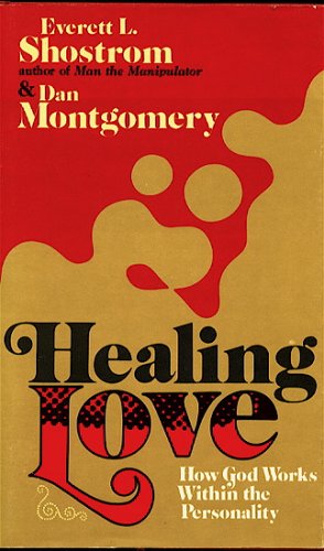 Stock image for Healing Love : How God Works Within the Personality for sale by Better World Books