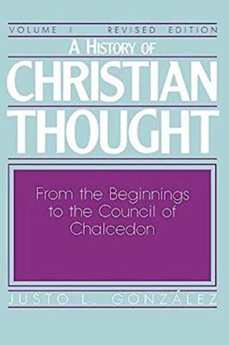 Beispielbild fr A History of Christian Thought, Vol. 1: From the Beginnings to the Council of Chalcedon zum Verkauf von Green Street Books