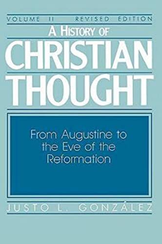 Imagen de archivo de A History of Christian Thought, Vol. 2: From Augustine to the Eve of the Reformation a la venta por KuleliBooks
