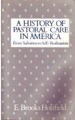 9780687172498: A History of Pastoral Care in America: From Salvation to Self-Realization