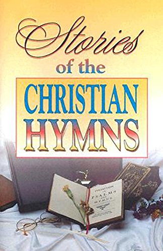 Imagen de archivo de Stories of the Christian Hymns a la venta por ThriftBooks-Dallas