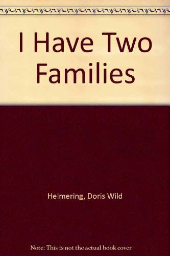 Stock image for I Have Two Families for sale by Top Notch Books