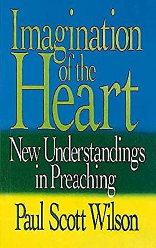 Beispielbild fr Imagination of the Heart: New Understandings in Preaching zum Verkauf von Wonder Book