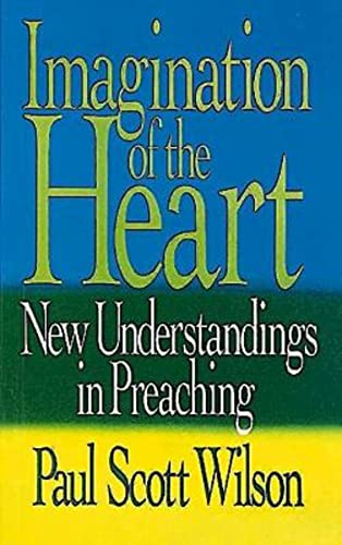 9780687186921: Imagination Of The Heart: New Understandings in Preaching