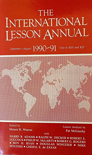 The International Lesson Annual, 1990-91 (9780687191543) by Weaver, Horace R.; McGeachy, Pat