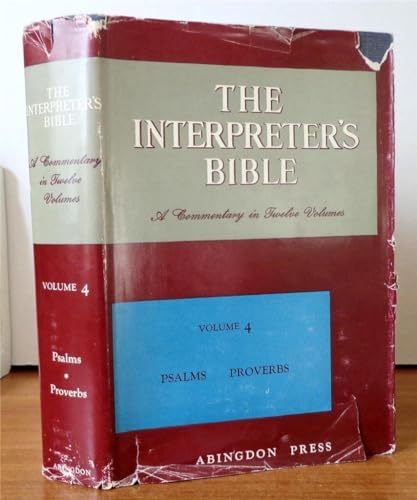 Beispielbild fr The Interpreter's Bible, Vol. 4: Psalms, Proverbs zum Verkauf von Orion Tech