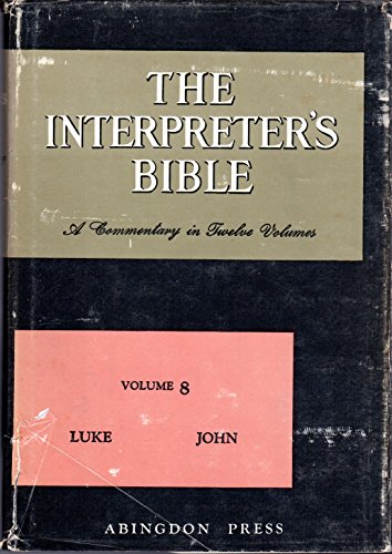 9780687192144: The Interpreter's Bible, Vol. 8: Luke, John