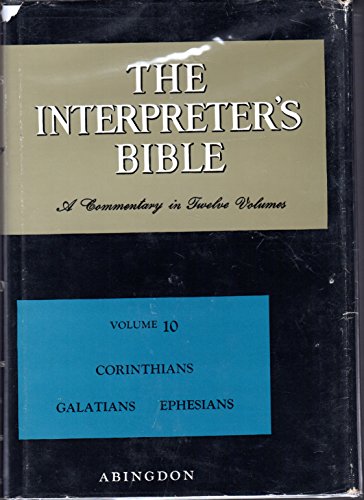 Beispielbild fr The Interpreter's Bible: Volume 10, Corinthians, Galatians, Ephesians zum Verkauf von Virginia Martin, aka bookwitch