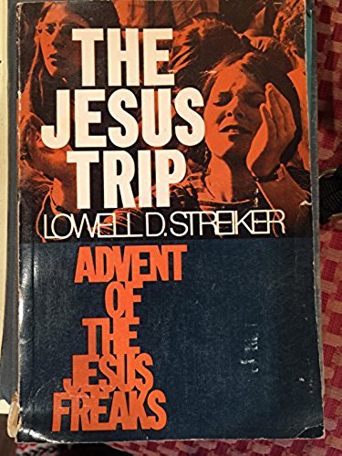9780687202232: The Jesus trip; advent of the Jesus freaks