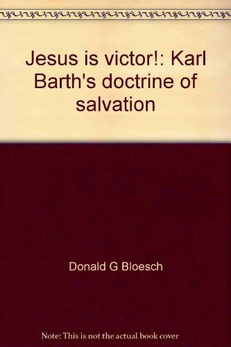 Stock image for Jesus is victor!: Karl Barth's doctrine of salvation for sale by SecondSale