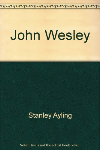 Beispielbild fr John Wesley By Ayling zum Verkauf von Wonder Book