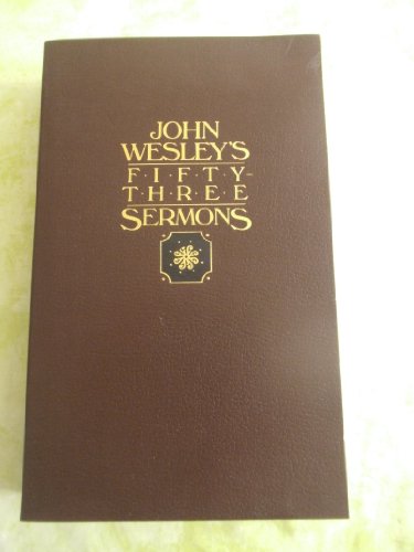 Imagen de archivo de JOHN WESLEY'S FIFTY-THREE SERMONS a la venta por Gian Luigi Fine Books