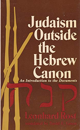 Stock image for Judaism outside the Hebrew canon : an introduction to the documents. Translated by David E. Green for sale by Alec R. Allenson, Inc.