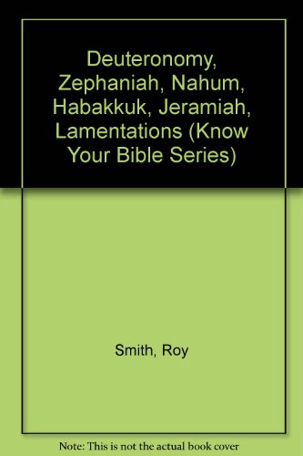 Deuteronomy Zephaniah Nahum Habakkuk Jeremiah Lamentations