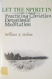 Imagen de archivo de Let the Spirit in: Practicing Christian Devotional Meditation a la venta por ThriftBooks-Dallas