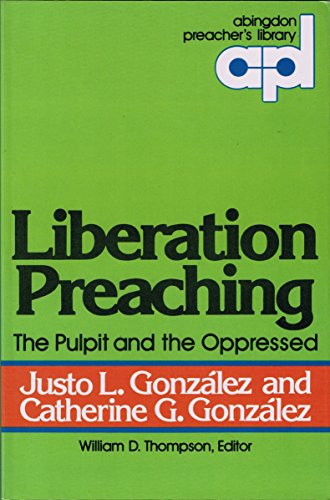 Beispielbild fr Liberation Preaching : The Pulpit and the Oppressed zum Verkauf von Better World Books