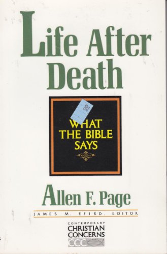 Stock image for Life After Death: What the Bible Says (Contemporary Christian Concerns Series) for sale by Ergodebooks