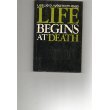 Imagen de archivo de Life Begins at Death a la venta por Better World Books: West