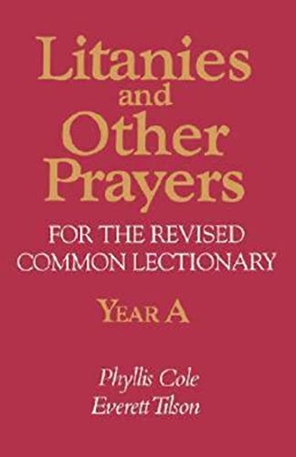 Imagen de archivo de Litanies and Other Prayers for the Revised Common Lectionary Year A a la venta por Gulf Coast Books