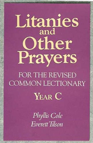 Imagen de archivo de Litanies and Other Prayers for the Revised Common Lectionary Year C a la venta por SecondSale