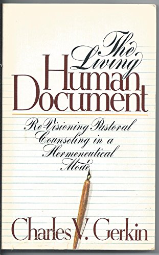 The Living Human Document: Re-Visioning Pastoral Counseling in a Hermeneutical Mode