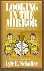 Looking in the Mirror: Self-Appraisal in the Local Church (9780687226351) by Schaller, Lyle E.