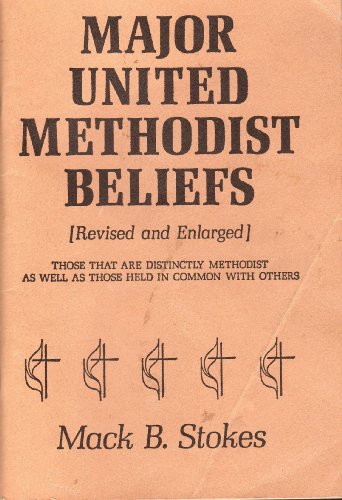 Stock image for Major United Methodist beliefs for sale by Wonder Book