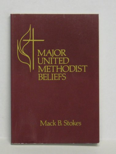 Stock image for Major United Methodist Beliefs for sale by Wonder Book