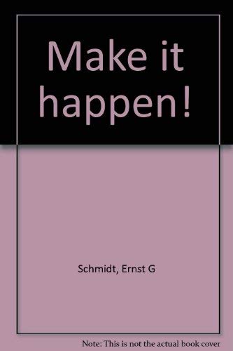 Stock image for MAKE IT HAPPEN? TURNING PROBLEMS INTO OPPORTUNITIES for sale by Neil Shillington: Bookdealer/Booksearch