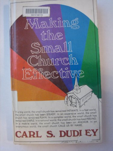 Beispielbild fr Making the Small Church Effective zum Verkauf von Wonder Book