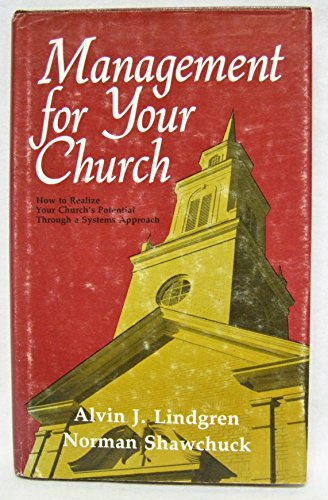 Beispielbild fr Management for Your Church : How to Realize Your Church's Potential Through a Systems Approach zum Verkauf von Once Upon A Time Books